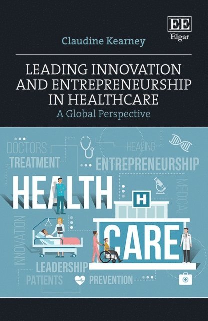 Claudine Kearney - Leading Innovation and Entrepreneurship in Healthcare, E-bok