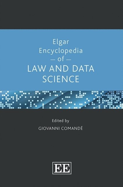 Giovanni Comande - Elgar Encyclopedia of Law and Data Science, E-bok