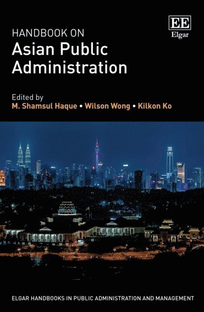 Kilkon Ko, Wilson Wong, M. S. Haque - Handbook on Asian Public Administration, E-bok