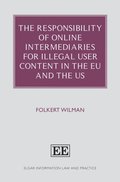 Responsibility of Online Intermediaries for Illegal User Content in the EU and the US