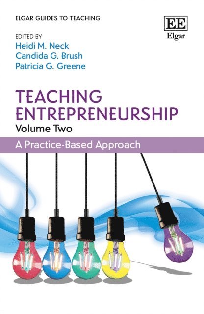 Patricia G. Greene, Candida G. Brush, Heidi M. Neck - Teaching Entrepreneurship, Volume Two, E-bok