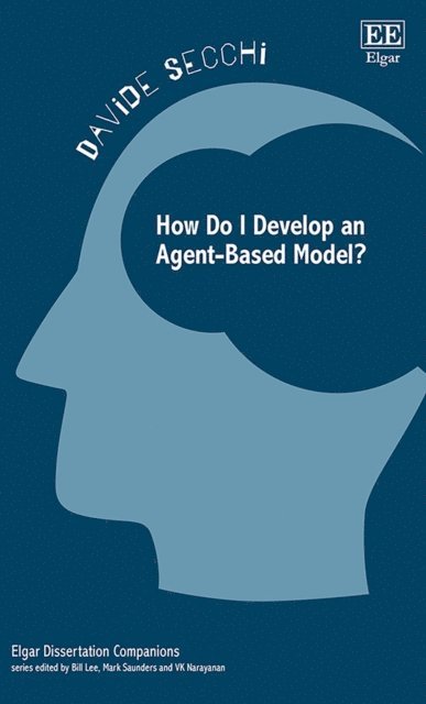 Davide Secchi - How Do I Develop an Agent-Based Model?, E-bok