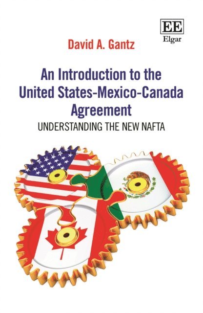 David A. Gantz - Introduction to the United States-Mexico-Canada Agreement, E-bok