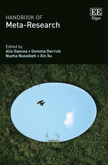 Xin Xu, Nuzha Nuseibeh, Gemma E. Derrick, Alis Oancea - Handbook of Meta-Research, E-bok