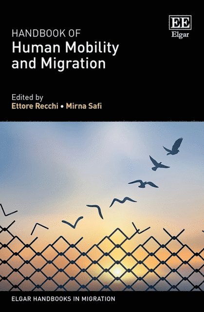 Mirna Safi, Ettore Recchi - Handbook of Human Mobility and Migration, E-bok