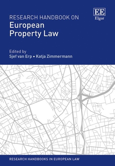 Katja Zimmermann, Sjef van Erp - Research Handbook on European Property Law, E-bok