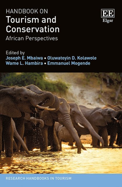 Emmanuel Mogende, Wame L. Hambira, Oluwatoyin D. Kolawole, Joseph E. Mbaiwa - Handbook on Tourism and Conservation, E-bok