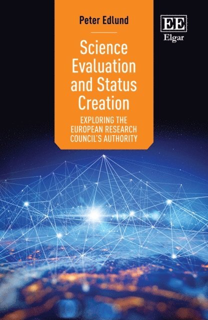 Peter Edlund - Science Evaluation and Status Creation, E-bok