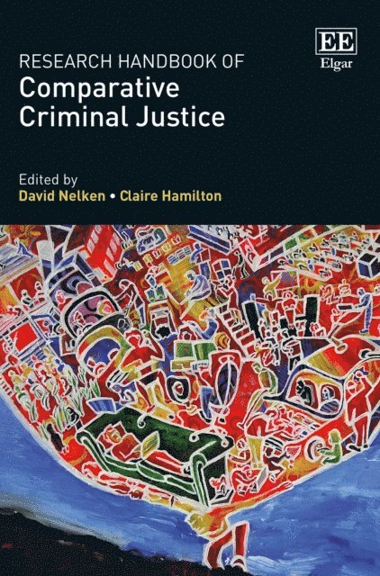 Claire Hamilton, David Nelken - Research Handbook of Comparative Criminal Justice, E-bok