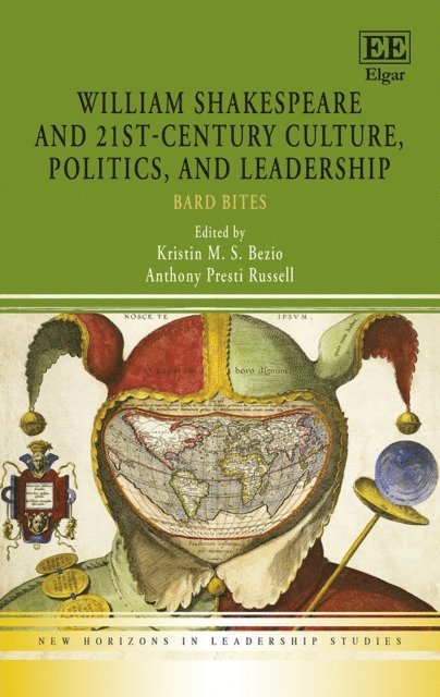 Anthony P. Russell, Kristin M.S. Bezio - William Shakespeare and 21st-Century Culture, Politics, and Leadership, E-bok