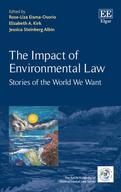 Jessica Steinberg Albin, Elizabeth A. Kirk, Rose-Liza Eisma-Osorio - Impact of Environmental Law, E-bok