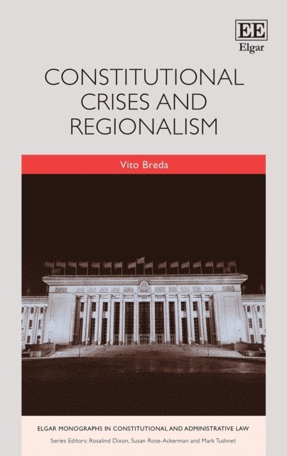 Vito Breda - Constitutional Crises and Regionalism, E-bok