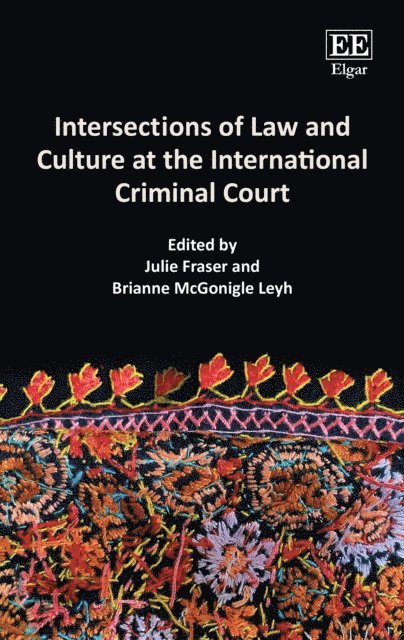 Brianne McGonigle Leyh, Julie Fraser - Intersections of Law and Culture at the International Criminal Court, E-bok