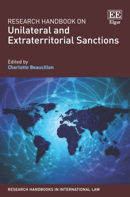 Charlotte Beaucillon - Research Handbook on Unilateral and Extraterritorial Sanctions, E-bok