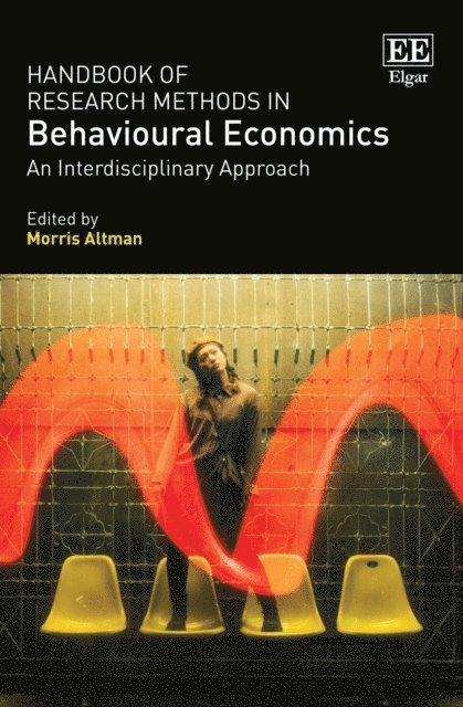 Morris Altman - Handbook of Research Methods in Behavioural Economics, E-bok
