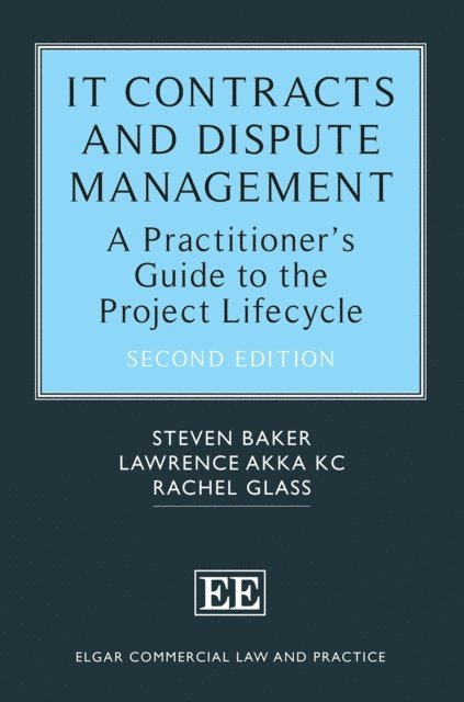 Rachel Glass, Lawrence Akka, Steven Baker - IT Contracts and Dispute Management, E-bok