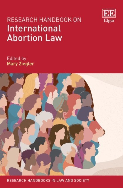 Mary Ziegler - Research Handbook on International Abortion Law, E-bok