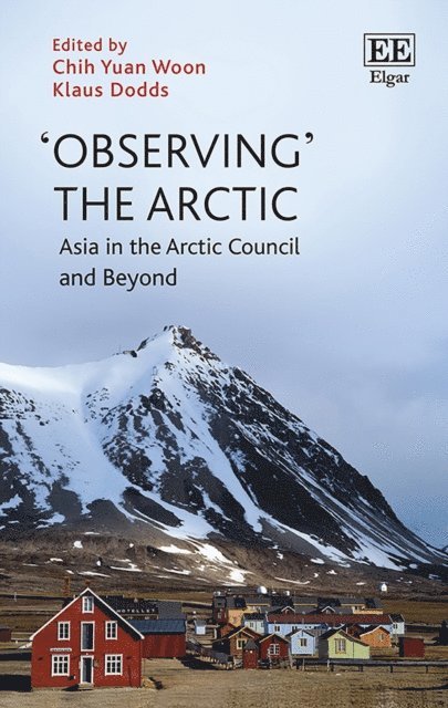 Klaus Dodds, Chih Y. Woon - 'Observing' the Arctic, E-bok