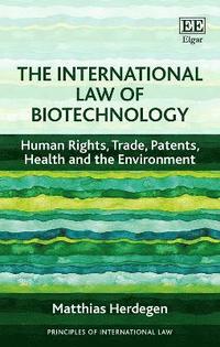 The International Law of Biotechnology