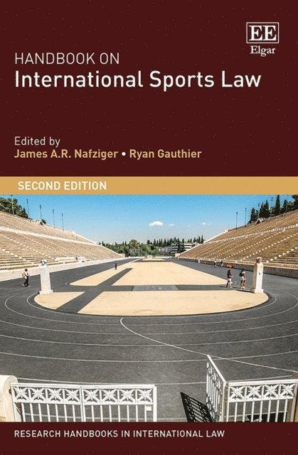 Ryan Gauthier, James A.R. Nafziger - Handbook on International Sports Law, E-bok