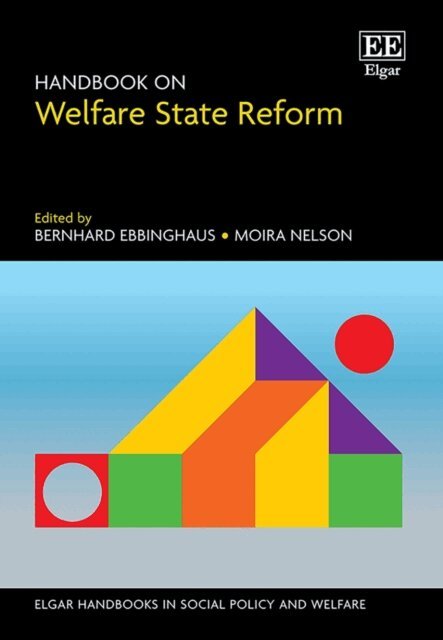 Moira Nelson, Bernhard Ebbinghaus - Handbook on Welfare State Reform, E-bok