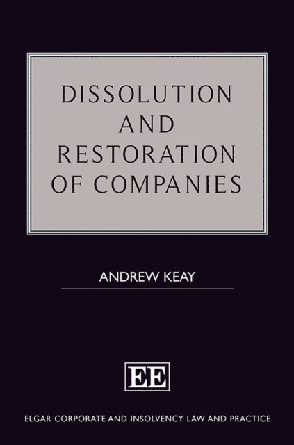 Andrew Keay - Dissolution and Restoration of Companies, E-bok