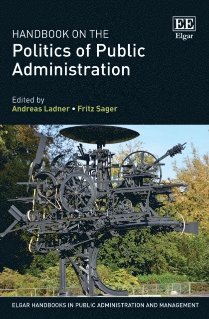 Fritz Sager, Andreas Ladner - Handbook on the Politics of Public Administration, E-bok