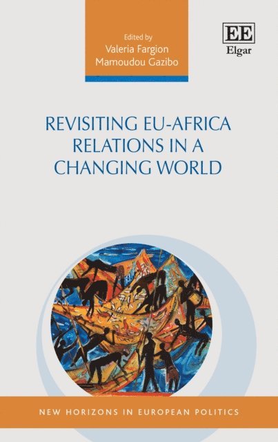 Mamoudou Gazibo, Valeria Fargion - Revisiting EU-Africa Relations in a Changing World, E-bok