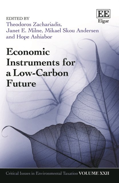 Hope Ashiabor, Mikael Skou Andersen, Janet E. Milne, Theodoros Zachariadis - Economic Instruments for a Low-carbon Future, E-bok