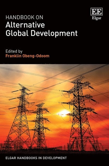 Franklin Obeng-Odoom - Handbook on Alternative Global Development, E-bok