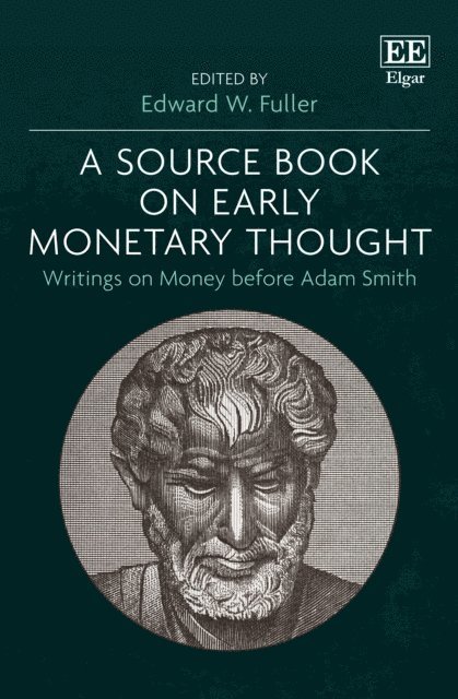 Edward W. Fuller - Source Book on Early Monetary Thought, E-bok