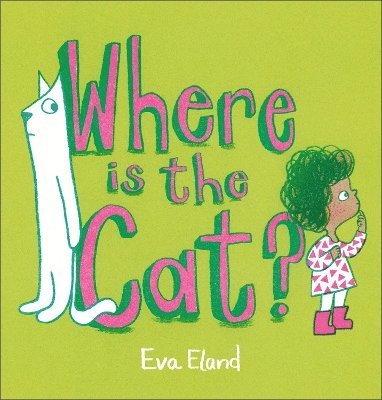 Eva Eland - Where Is the Cat?, Inbunden. Tillgänglighet: Tillfälligt slut