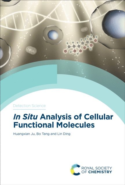 Lin Ding, Bo Tang, Huangxian Ju - In Situ Analysis of Cellular Functional Molecules, E-bok