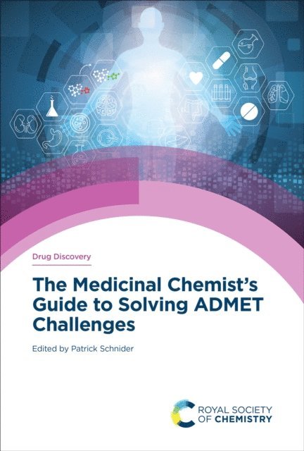 Patrick Schnider - Medicinal Chemist's Guide to Solving ADMET Challenges, E-bok