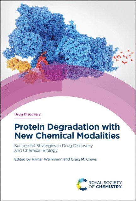Craig Crews, Hilmar Weinmann - Protein Degradation with New Chemical Modalities, E-bok
