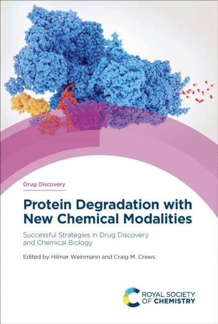 Craig Crews, Hilmar Weinmann - Protein Degradation with New Chemical Modalities, E-bok