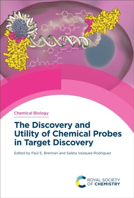 Saleta Vazquez Rodriguez, Paul Brennan - Discovery and Utility of Chemical Probes in Target Discovery, E-bok