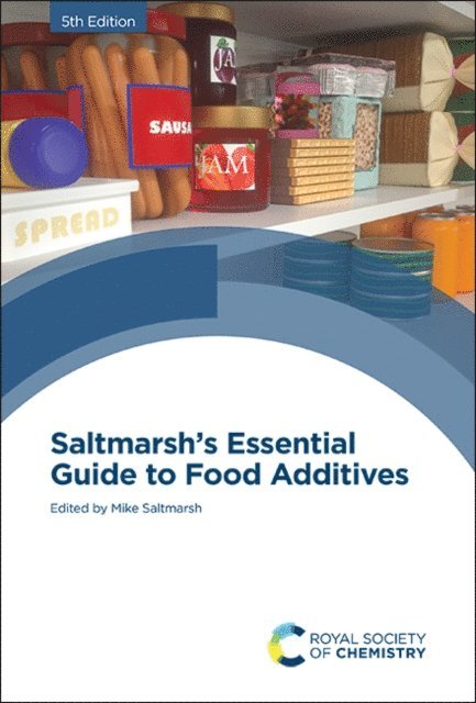 Mike Saltmarsh - Saltmarsh's Essential Guide to Food Additives, E-bok