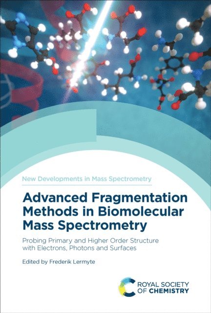 Frederik Lermyte - Advanced Fragmentation Methods in Biomolecular Mass Spectrometry, E-bok
