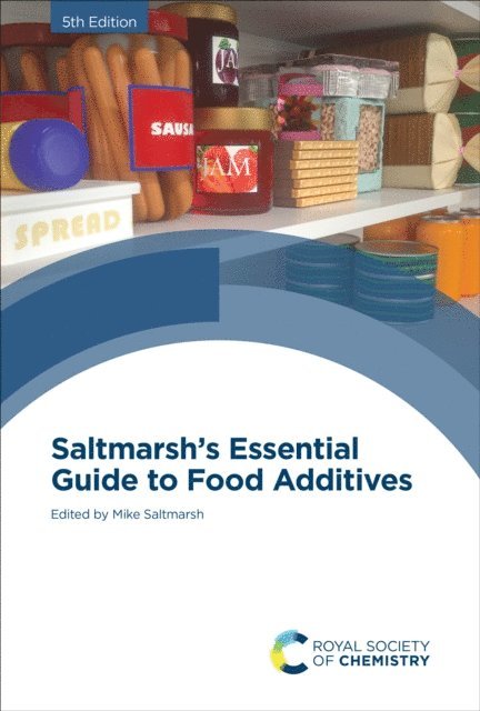 Mike Saltmarsh - Saltmarsh's Essential Guide to Food Additives, E-bok