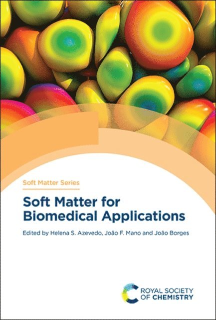 Joao Borges, Joao F Mano, Helena S Azevedo - Soft Matter for Biomedical Applications, E-bok