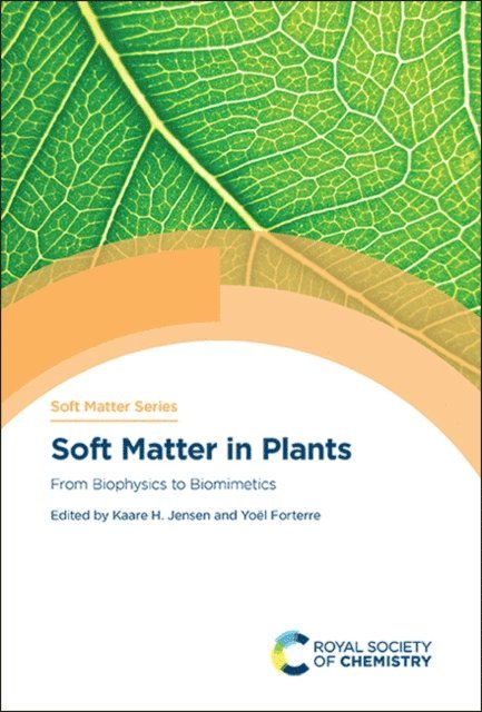 Yoel Forterre, Kaare H Jensen - Soft Matter in Plants, E-bok