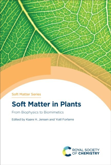 Yoel Forterre, Kaare H Jensen - Soft Matter in Plants, E-bok