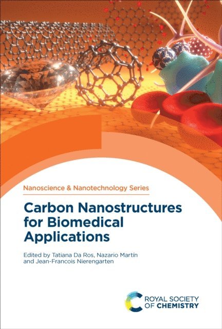 Jean-Francois Nierengarten, Nazario Martin, Tatiana Da Ros - Carbon Nanostructures for Biomedical Applications, E-bok