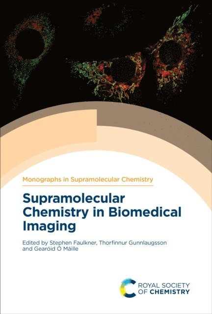 Gearoid O Maille, Thorfinnur Gunnlaugsson, Stephen Faulkner - Supramolecular Chemistry in Biomedical Imaging, E-bok