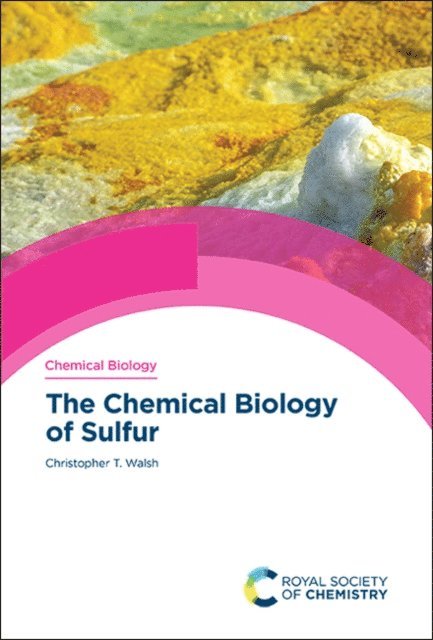 Christopher T Walsh - Chemical Biology of Sulfur, E-bok