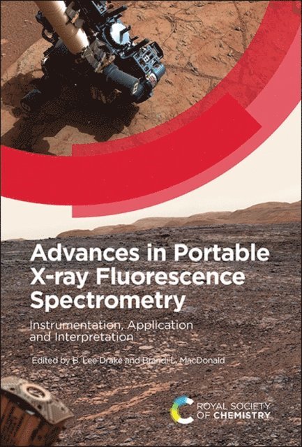 Brandi L MacDonald, B Lee Drake - Advances in Portable X-ray Fluorescence Spectrometry, E-bok