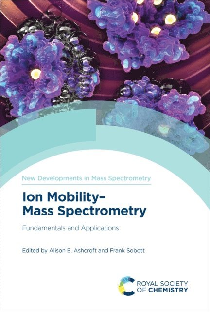 Frank Sobott, Alison E Ashcroft - Ion Mobility-Mass Spectrometry, E-bok