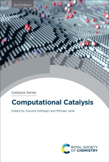 Michael Janik, Aravind Asthagiri - Computational Catalysis, E-bok