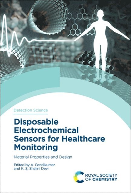 K S Shalini Devi, A Pandikumar - Disposable Electrochemical Sensors for Healthcare Monitoring, E-bok